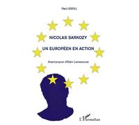 Nicolas Sarkozy - Un Européen En Action