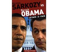 Nicolas Sarkozy vs Barack Obama: Le face-à-face