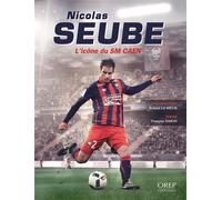 Nicolas Seube - L'Icône du SM Caen L'icône du SM Caen - R. LE MEUR-F.SIMON - Orep - broché - Biographie