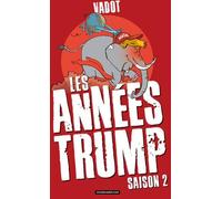 Nicolas Vadot Recueils Annuels Tome 15 - Les Années Trump Saison 2