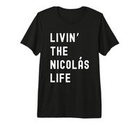 Nicolás Vivant la Vie de Nicolás Nom Amusant T-Shirt Haut de Gamme