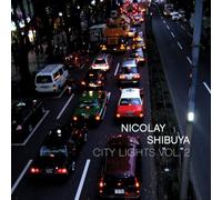 Nicolay - City Lights Vol. 2: Shibuya [Import]