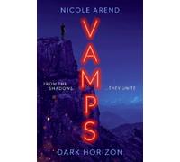 Nicole Arend – Vamps: Dark Horizon – Poche