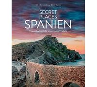 Nicole Biarnes Reise-Bildband - Secret Places Spanien: Traumhafte Orte (Relié)