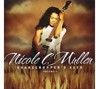 Nicole C. Mullen - Sharecropper's Seed, Vol. 1