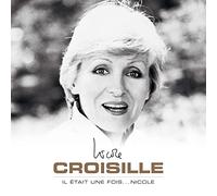 Nicole Croisille - Il Était une Fois… Nicole (40 Pages Livret)