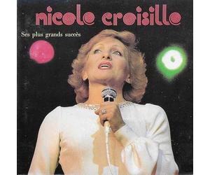 Nicole Croisille - Ses Plus Grands Succes