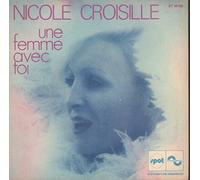Nicole Croisille - Une femme avec toi - C'est comme un arc-en-ciel