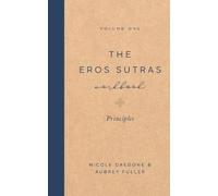 Nicole Daedone Aubrey Fuller The Eros Sutras Workbook, Volume 1 (Poche)