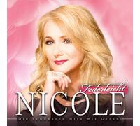 Nicole - Federleicht (die Schönsten Hits mit Gefühl)