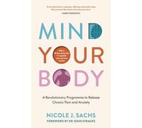 Nicole J Sachs - Mind Your Body A Revolutionary Program to Release C - G245z