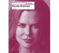 Nicole Kidman - Alexandre Tylski - Cahiers Du Cinema - relié - Beau livre