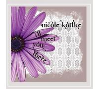 Nicole Kottke - I'll Meet You There