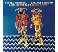 Nicole Mitchell & Ballaké Sissoko - Bamako Chicago Sound System [Compact Discs]