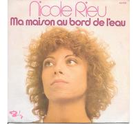 nicole rieu - Ma maison au bord de l'eau - Je l'aime trop pour ça