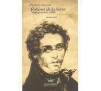 Nicole robinet de la serve, heros de l'ile de la reunion - Patrick Imhaus - Michel De Maule - broché - Biographie