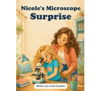 Nicole’s Microscope Surprise