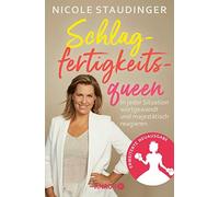 Nicole Stauding Schlagfertigkeitsqueen: In jeder Situation wortgewandt u (Poche)