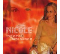 Nicole - Vergiss Mich,Wenn du Kannst