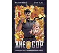 Nicolle, Ethan - Axe Cop Volume 1