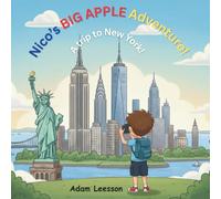 Nico's Big Apple Adventure: A trip to New York!