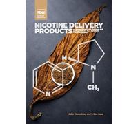 Nicotine Delivery Products: Navigating FDA's Policies in a Dynamic Environment