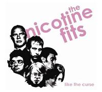 Nicotine Fits - Like the Curse