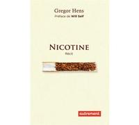 Nicotine Hens Gregor (Auteur), Will Self (Préface), Olivier Mannoni (Traduction)