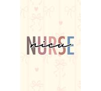 NICU Nurse Notebook: Nurse Journal for Work and Reflection - Cute Writing Notebook, Gift Idea for NICU Nurses and Healthcare Heroes