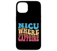 NICU When You're Never Too Too Young for Caffeine Nicu Nurse Coque pour iPhone 13