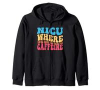NICU When You're Never Too Too Young for Caffeine Nicu Nurse Sweat à Capuche