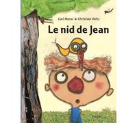 Nid de jean (Le) - Christian Voltz - Pastel-Ecole Des Loisirs - relié - Album jeunesse dès 3 ans