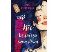 Nie będziesz szczęśliwa - Beata Ostrowicka (Buch auf Polnisch)