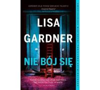 Nie bój się - Lisa Gardner (Littérature policière en polonais)
