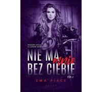 Nie ma mnie bez Ciebie - Ewa Pirce (Buch auf Polnisch)
