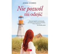 Nie pozwól mi odejść - Anna Ziobro (Literatur, Belletristik auf Polnisch)