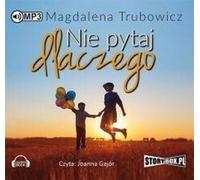 Nie pytaj dlaczego - Magdalena Trubowicz (Buch auf Polnisch)