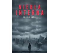 Niebla Interna: Una lucha contra los demonios que solo tú puedes ver