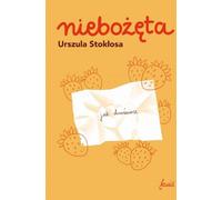 Niebożęta - Urszula Stokłosa (Literatur, Roman auf Polnisch)