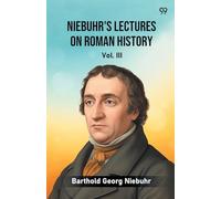 Niebuhr's Lectures On Roman History Vol. III