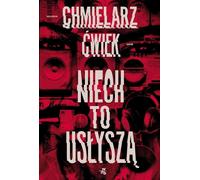 Niech to słyszą - Wojciech Chmielarz, Jakub Ćwiek (Buch auf Polnisch)