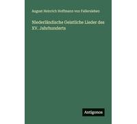 Niederländische Geistliche Lieder des XV. Jahrhunderts