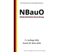 Niedersächsische Bauordnung - NBauO, 11. Auflage 2026: Die Gesetze des Landes Niedersachsen