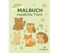 Niedliche Tiere Malbuch für Kinder ab 4 Jahren - Süßes Ausmalbuch mit vielen Tieren: Tierischer Ausmalspaß für Mädchen und Jungen