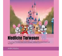 Niedliche Tierwesen: 5 flauschige Freunde reisen durch Europa - Malbuch für Erwachsene und Teenager