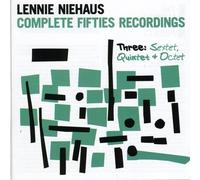 Niehaus Lennie - Complete Fifties Recordings, Vol. 3: Sextet, Quintet, and Octet [Import]