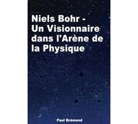 Niels Bohr: Un Visionnaire dans l'Arène de la Physique