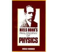 Niels Bohr's Philosophy of Physics Dugald Murdoch (Auteur)