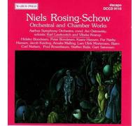 Niels Rosing-Schow: Orchestral / Chamber Works