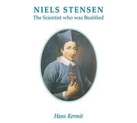 Niels Stensen: The Scientist who was Beatified